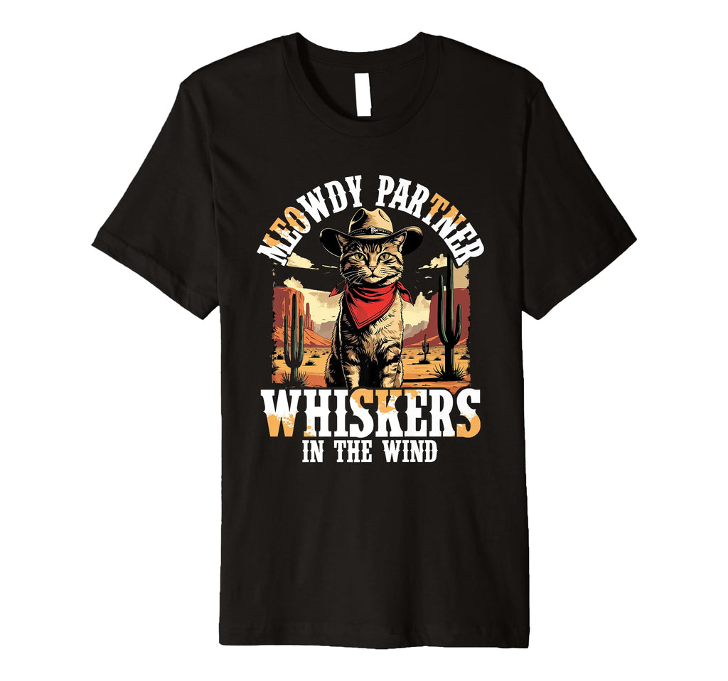 Meowdy Partner Whiskers Wind Cowboy T-Shirt - Graphic Print Men Women - T-Shirt, Sweatshirt, Hoodie