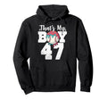 Thats My Baseball 47 Number Mom Dad Hoodie - Fun Novelty Design Men Women - T-Shirt, Sweatshirt, Hoodie