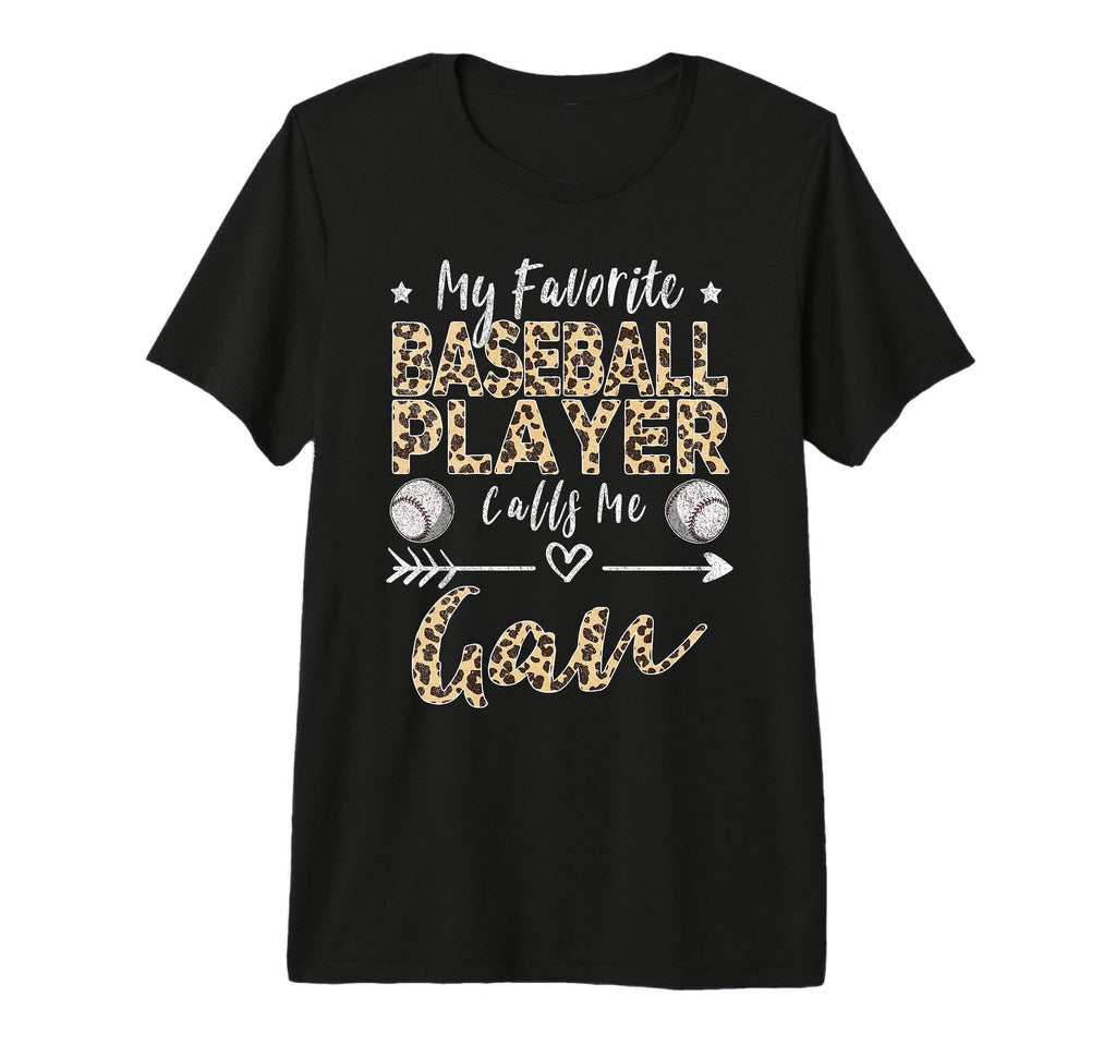My Favorite Baseball Player Calls Me Gan T-Shirt - Unique Graphic Unisex - T-Shirt, Sweatshirt, Hoodie