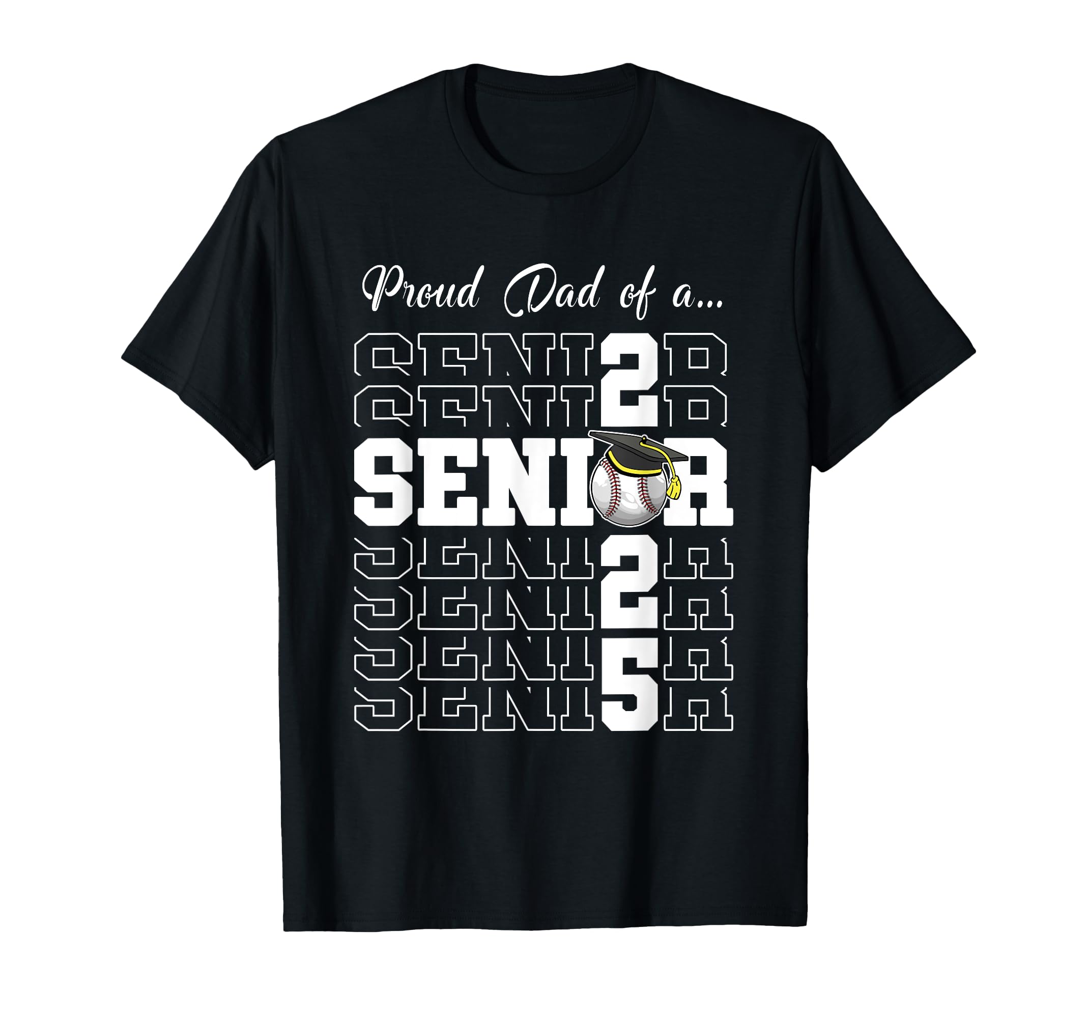 Senior 2025 Baseball Dad Gift Class 2025 T-Shirt - Custom Art Print Unisex - T-Shirt, Sweatshirt, Hoodie