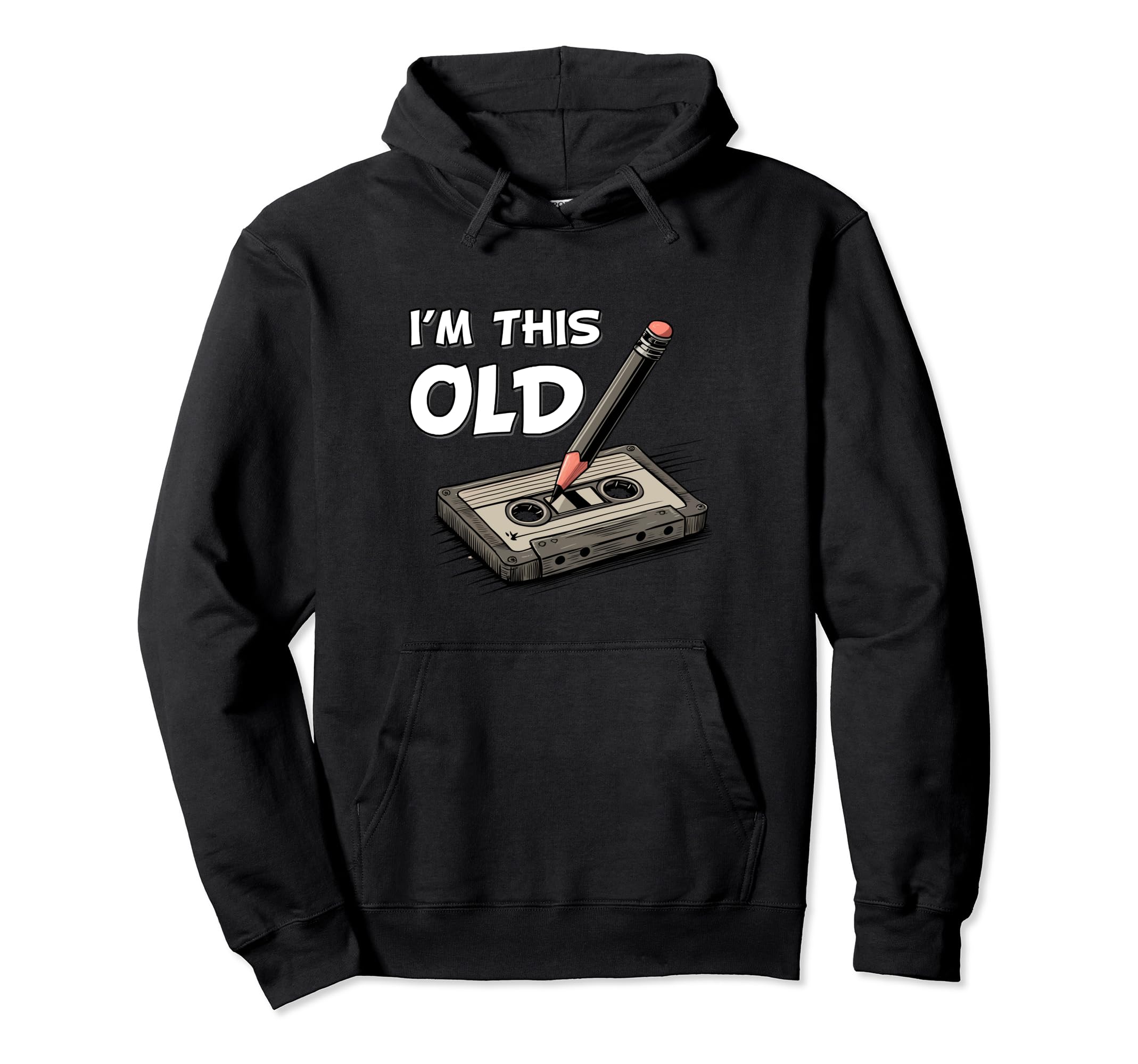 Im This Old Funny Birthday Cassette Tape Hoodie - Novelty Apparel Men Women - T-Shirt, Sweatshirt, Hoodie