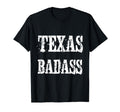 Texas Badass Distressed T-Shirt - Fun Novelty Design Men Women - T-Shirt, Sweatshirt, Hoodie