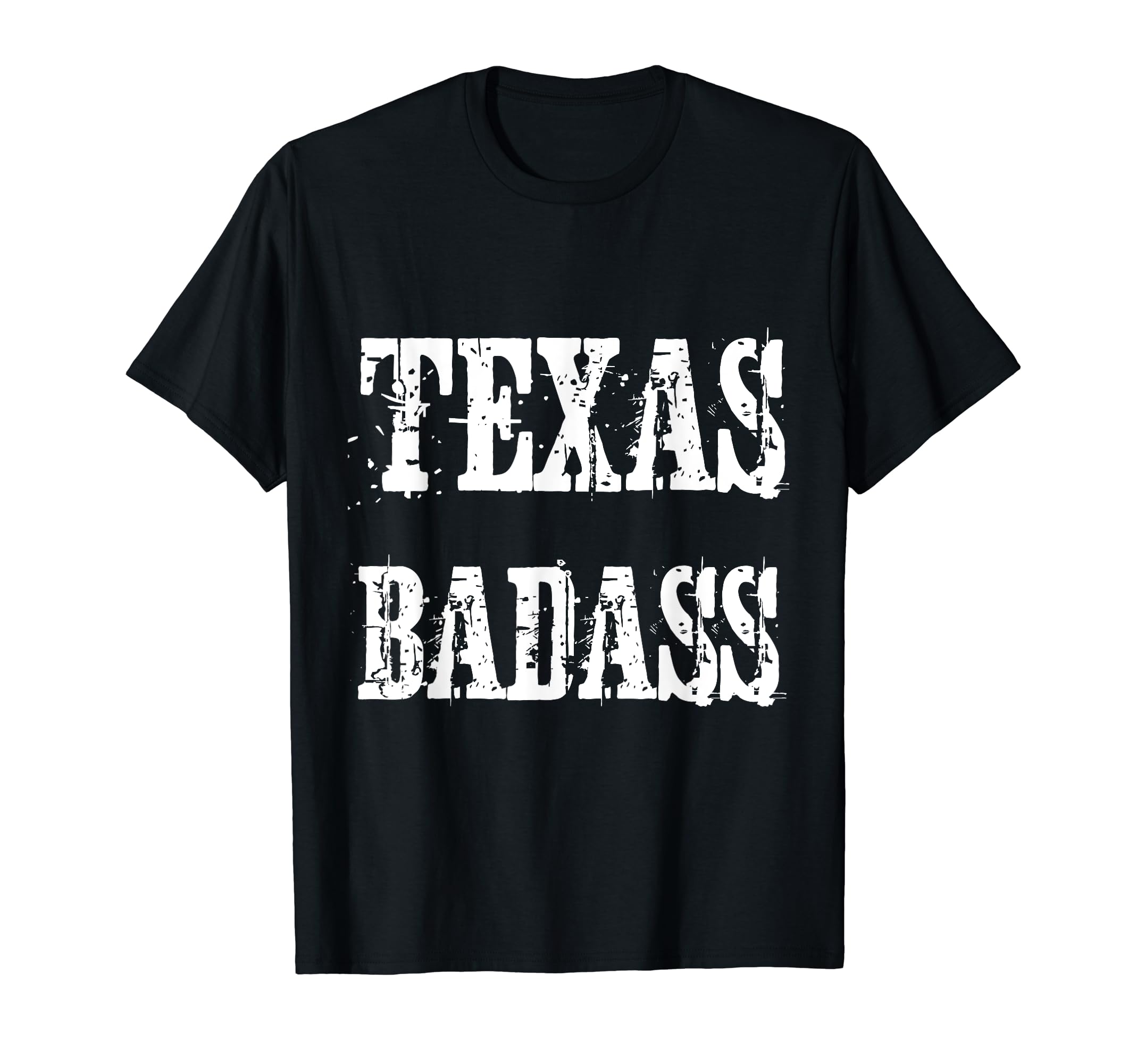 Texas Badass Distressed T-Shirt - Fun Novelty Design Men Women - T-Shirt, Sweatshirt, Hoodie