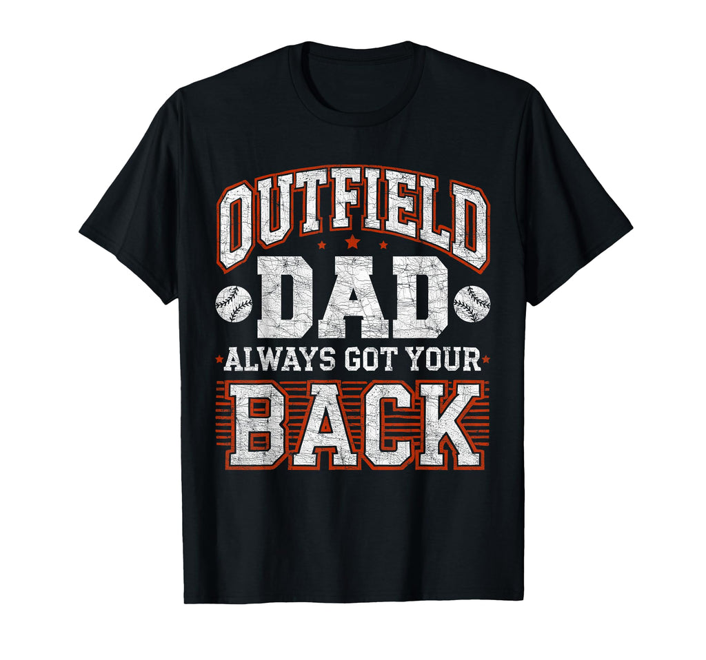 Dad Baseball Outfield Dad Always T-Shirt - Fun Novelty Design for Adults - T-Shirt, Sweatshirt, Hoodie