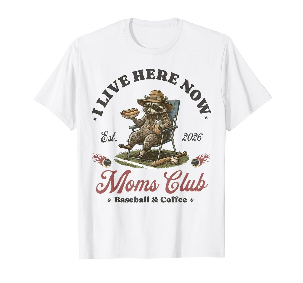 Raccoon I Live Here Now Baseball Mom T-Shirt - Minimalist Print for Adults - T-Shirt, Sweatshirt, Hoodie