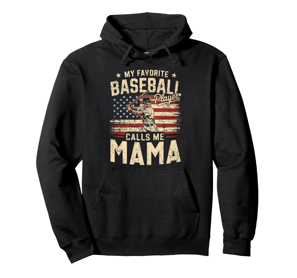 My Favorite Baseball Player Calls Me Hoodie - Casual Everyday Wear Unisex - T-Shirt, Sweatshirt, Hoodie