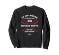 My House Mookie Betts Baseball Sweatshirt - Fun Novelty Design Men Women - T-Shirt, Sweatshirt, Hoodie