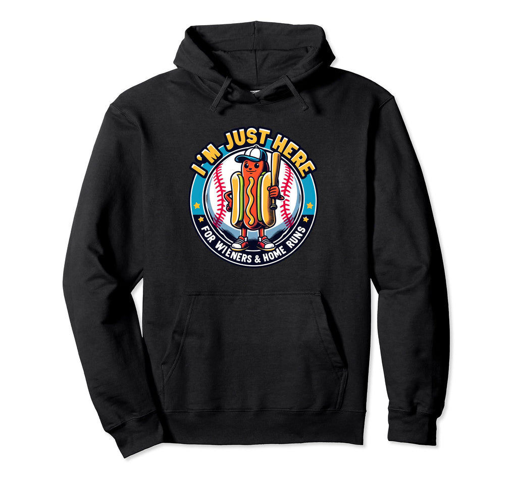 Im Just Here Wieners Funny Baseball Family Hoodie - Novelty Apparel Unisex - T-Shirt, Sweatshirt, Hoodie
