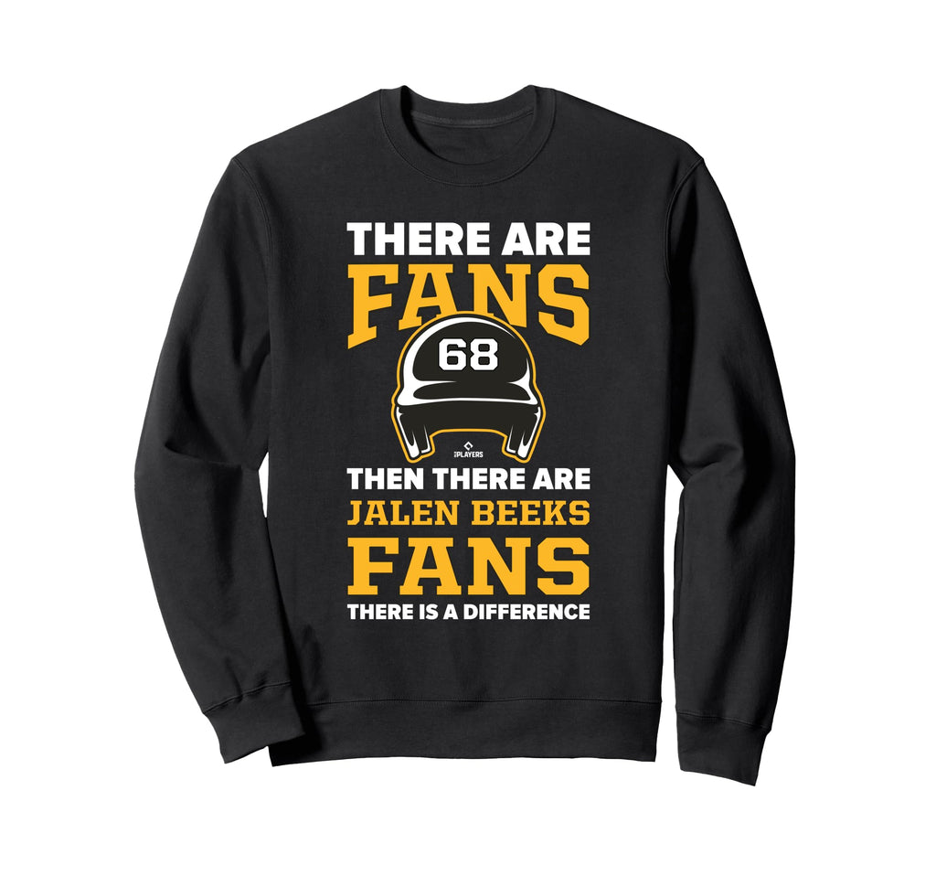 There Are Fans Jalen Beeks Sweatshirt - Fun Novelty Design Unisex - T-Shirt, Sweatshirt, Hoodie