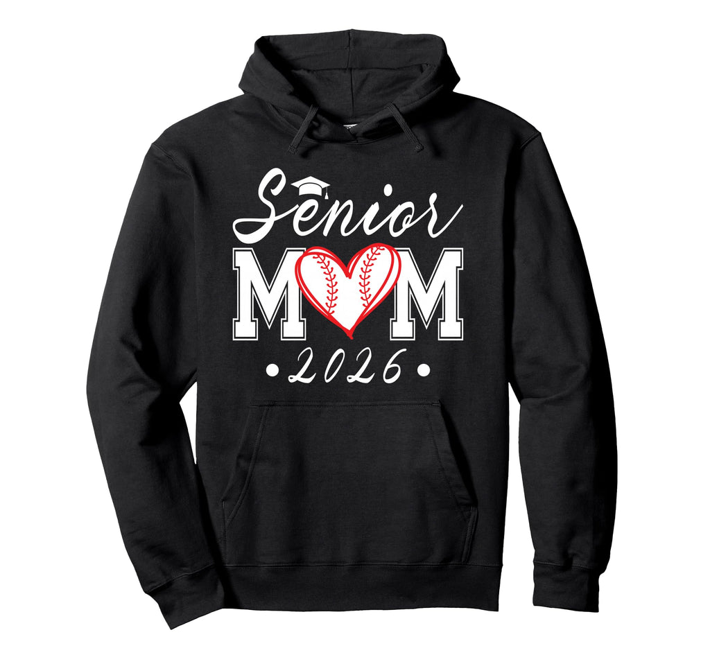 Senior Mom 2026 Class 2026 Baseball Mom Hoodie - Novelty Apparel Men Women - T-Shirt, Sweatshirt, Hoodie