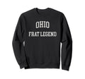 Ohio Frat Legend Funny Sweatshirt - Fun Novelty Design for Adults - T-Shirt, Sweatshirt, Hoodie