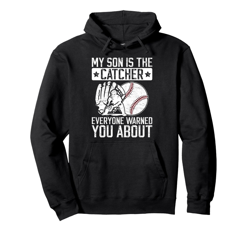 My Son Is Baseball Catcher Dad Baseball Hoodie - Graphic Print Unisex - T-Shirt, Sweatshirt, Hoodie