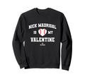 Nick Madrigal Is My Valentine Sweatshirt - Custom Art Print Men Women - T-Shirt, Sweatshirt, Hoodie