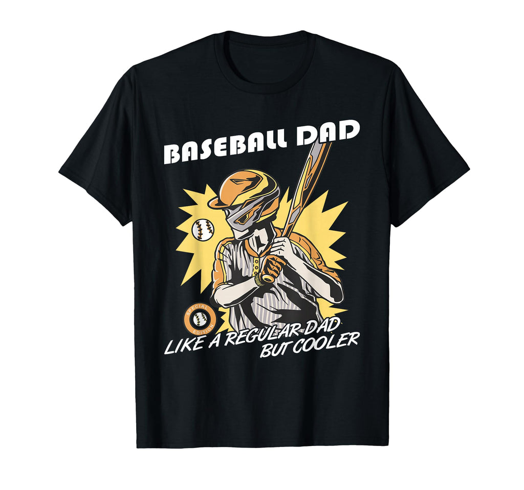 Baseball Dad Like Regular But Cooler T-Shirt - Unique Graphic for Adults - T-Shirt, Sweatshirt, Hoodie