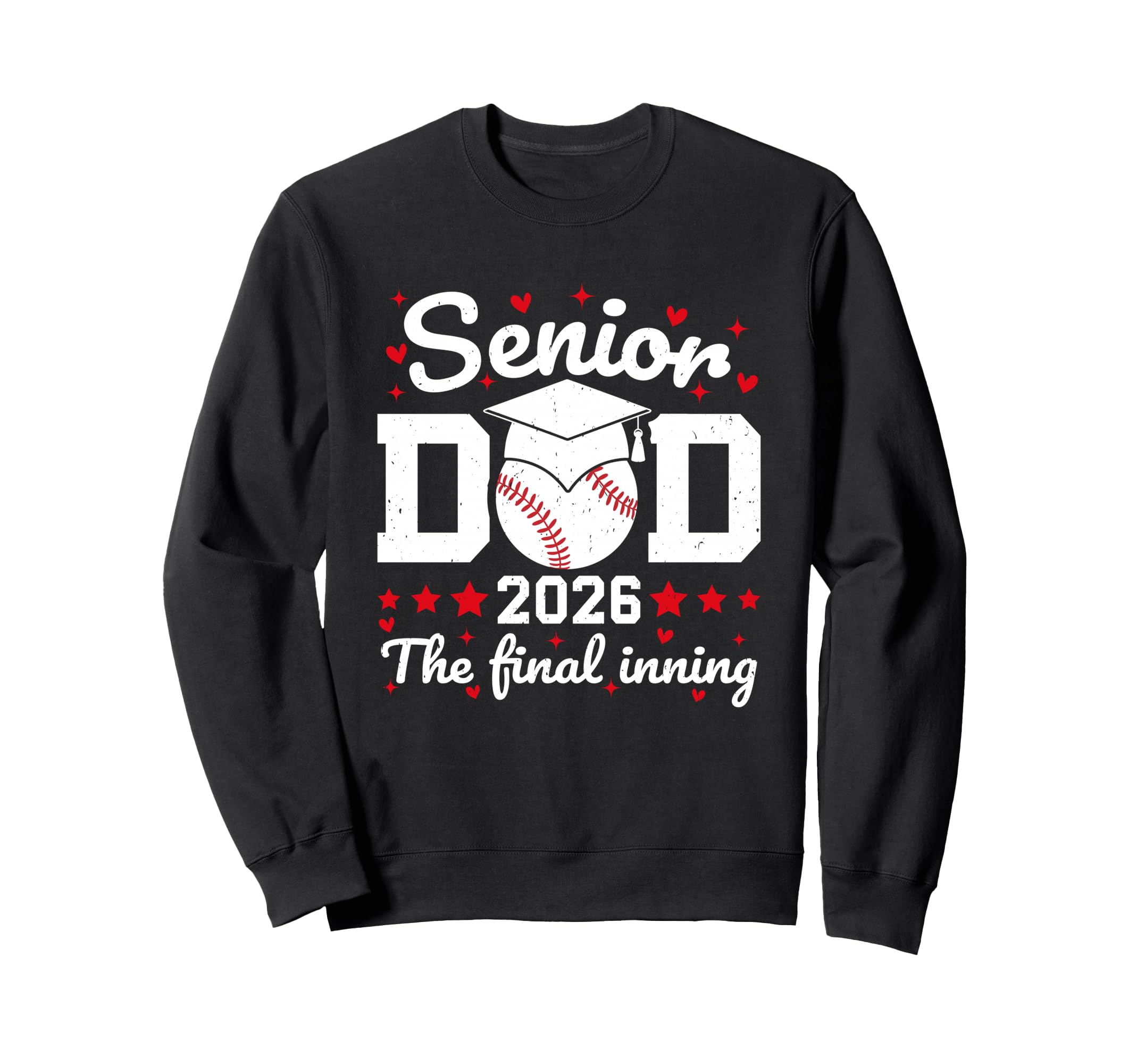 Senior Dad 2026 Final Inning Sweatshirt - Casual Everyday Wear for Adults - T-Shirt, Sweatshirt, Hoodie