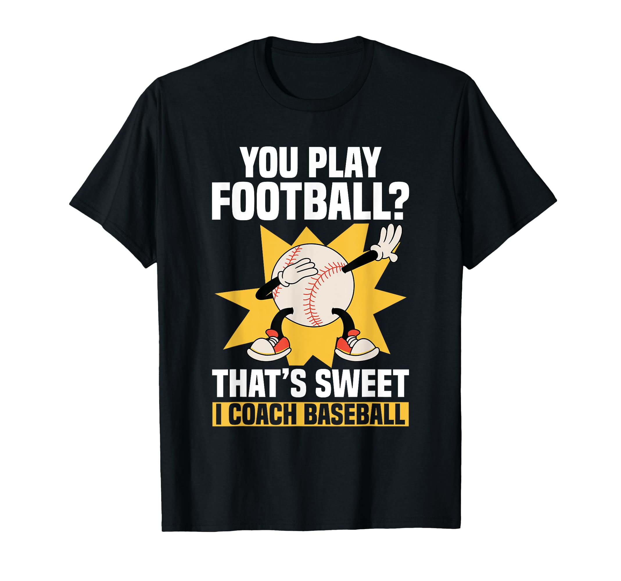 Gifts Baseball Coach Gift Ideas Sweatshirt - Graphic Print Unisex - T-Shirt, Sweatshirt, Hoodie