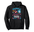 Baseball Or Bows Nana Loves You Gender Hoodie - Graphic Print Men Women - T-Shirt, Sweatshirt, Hoodie