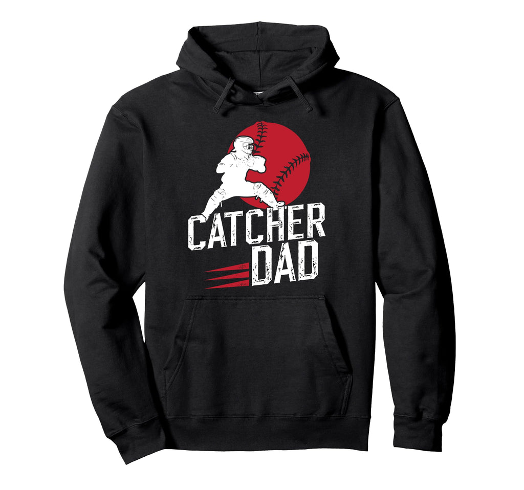 Baseball Catcher Dad Baseball Hoodie - Fun Novelty Design Men Women - T-Shirt, Sweatshirt, Hoodie