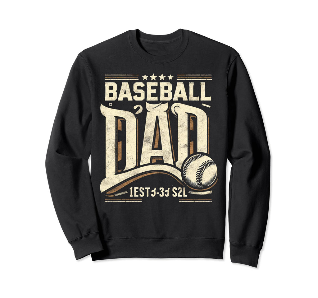 Baseball Dad Fathers Day Sweatshirt - Streetwear Style for Adults - T-Shirt, Sweatshirt, Hoodie