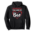 Nathan Eovaldi You Are My Bae Hoodie - Novelty Apparel for Adults - T-Shirt, Sweatshirt, Hoodie