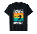 Only My Favorite Baseball Lover T-Shirt - Streetwear Style for Adults - T-Shirt, Sweatshirt, Hoodie