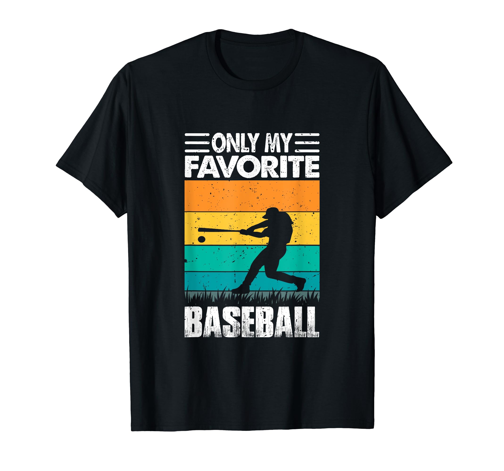 Only My Favorite Baseball Lover T-Shirt - Streetwear Style for Adults - T-Shirt, Sweatshirt, Hoodie