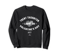 Trent Thornton Lovin Valentines Day Sweatshirt - Unique Graphic Unisex - T-Shirt, Sweatshirt, Hoodie
