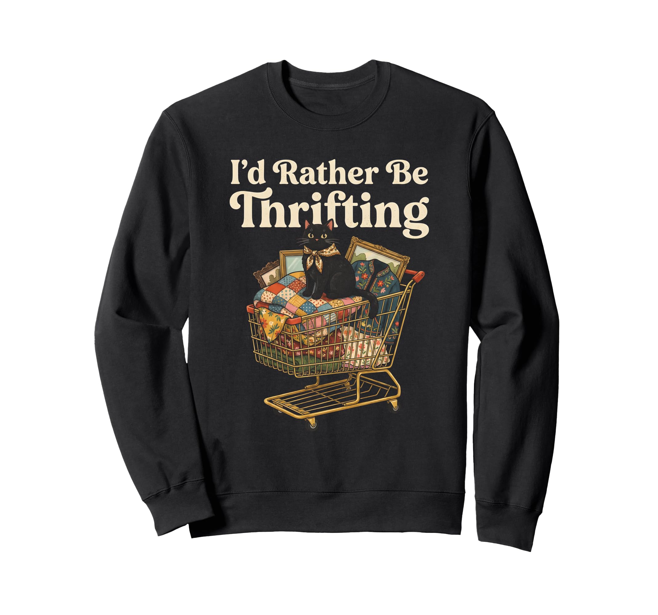 Id Rather Be Thrifting Aesthetic Sweatshirt - Custom Art Print Unisex - T-Shirt, Sweatshirt, Hoodie