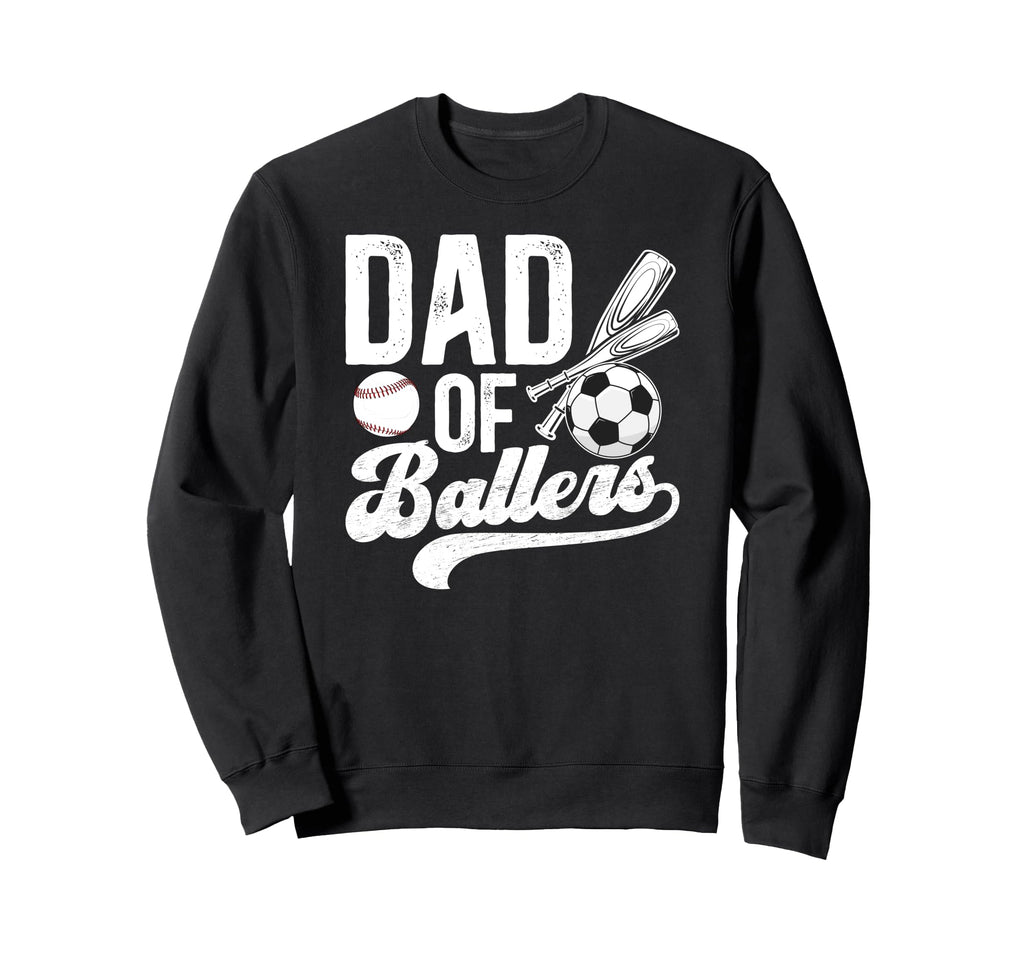 Dad Ballers Baseball Soccer Dad Sweatshirt - Graphic Print for Adults - T-Shirt, Sweatshirt, Hoodie