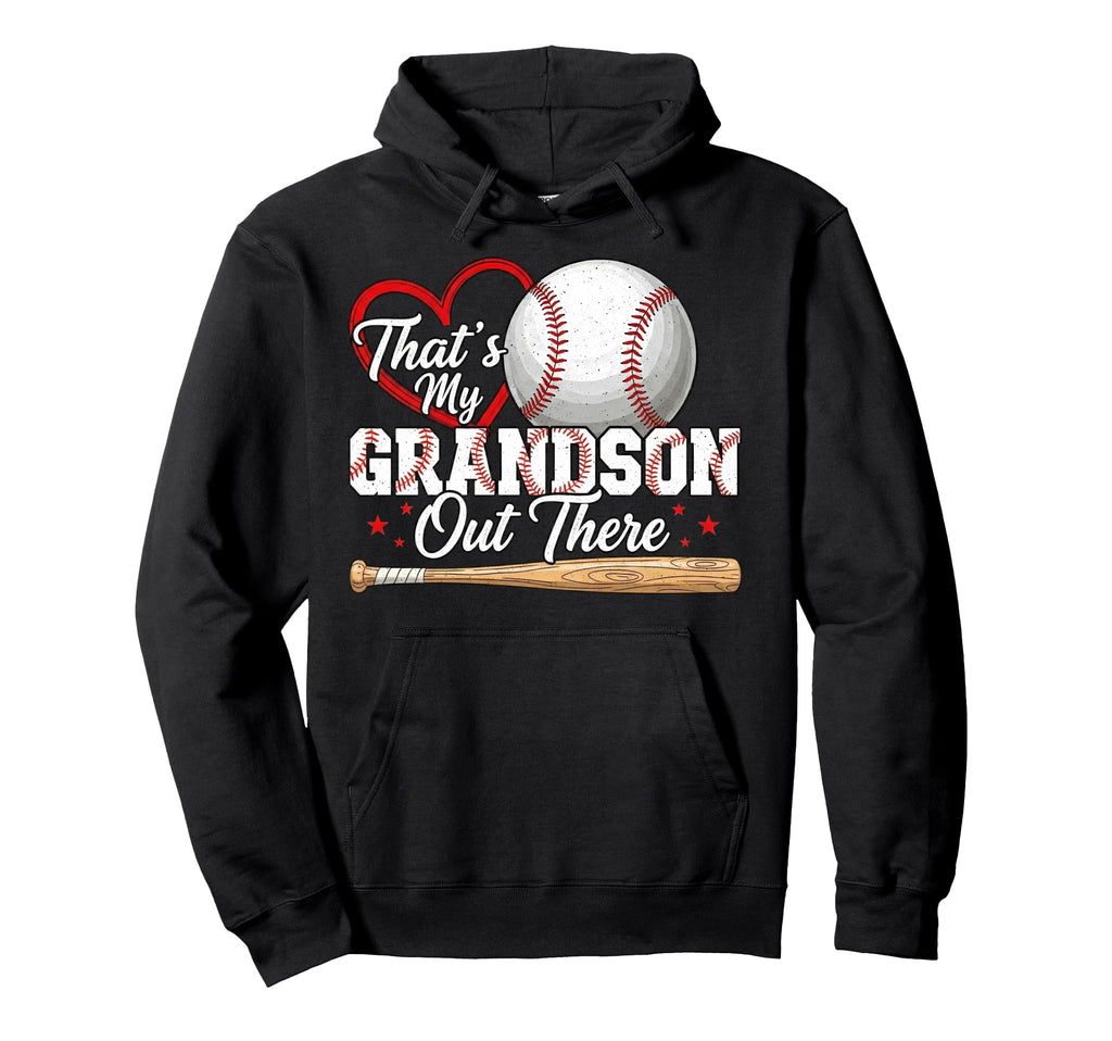 Thats My Grandson Out There Gift Hoodie - Fun Novelty Design for Adults - T-Shirt, Sweatshirt, Hoodie