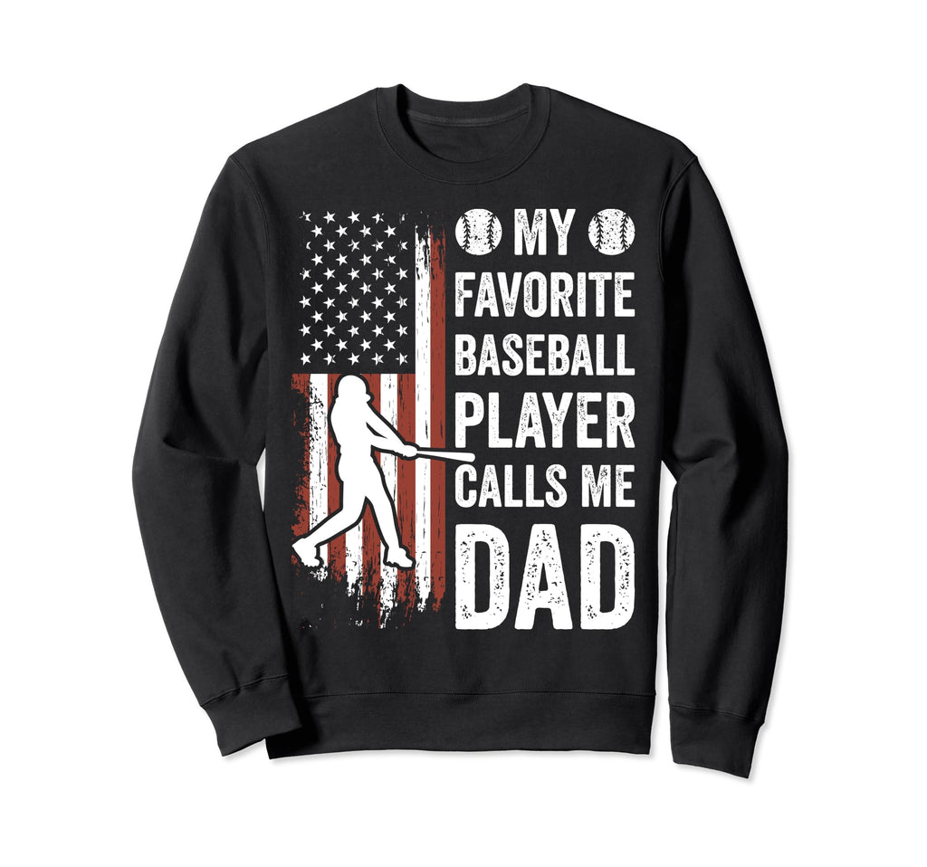 My Favorite Baseball Player Sweatshirt - Fun Novelty Design Men Women - T-Shirt, Sweatshirt, Hoodie