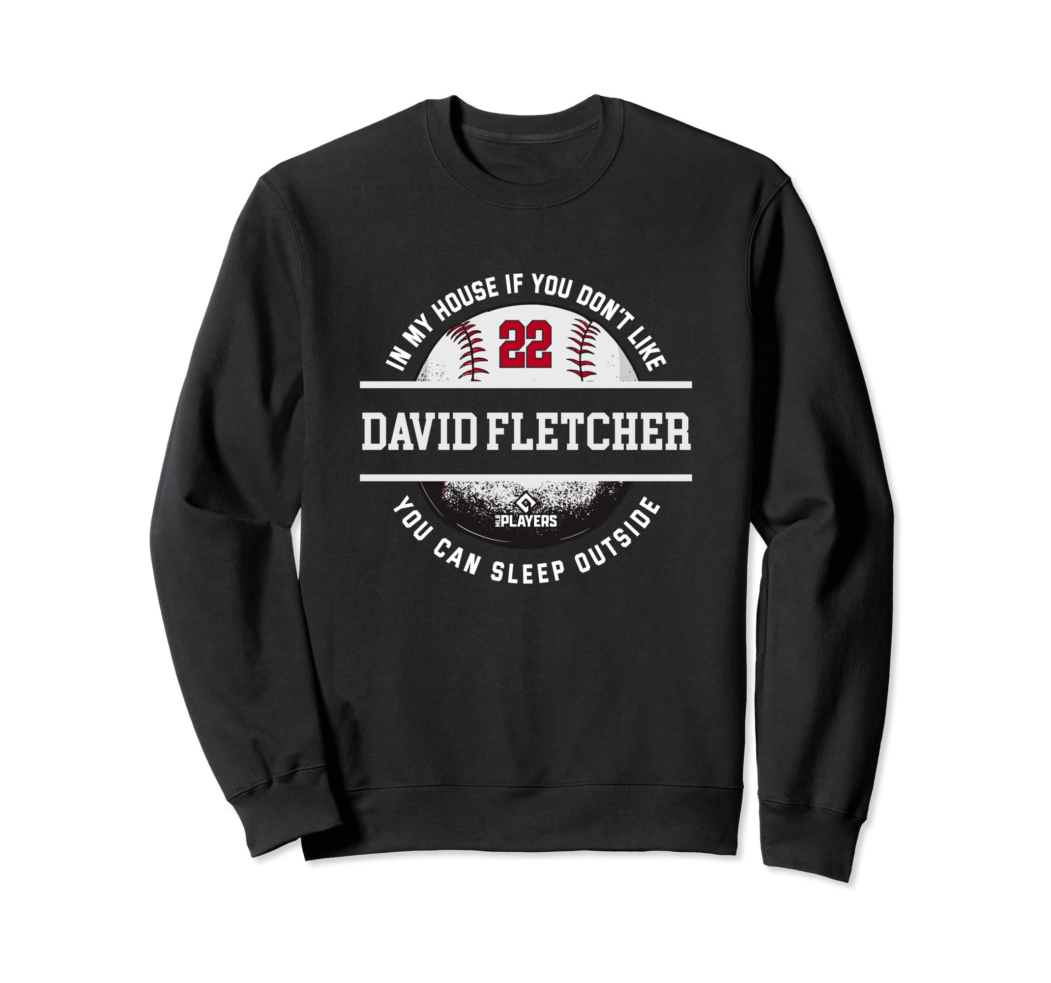 My House David Fletcher Mlb Players Sweatshirt - Aesthetic Graphic Unisex - T-Shirt, Sweatshirt, Hoodie