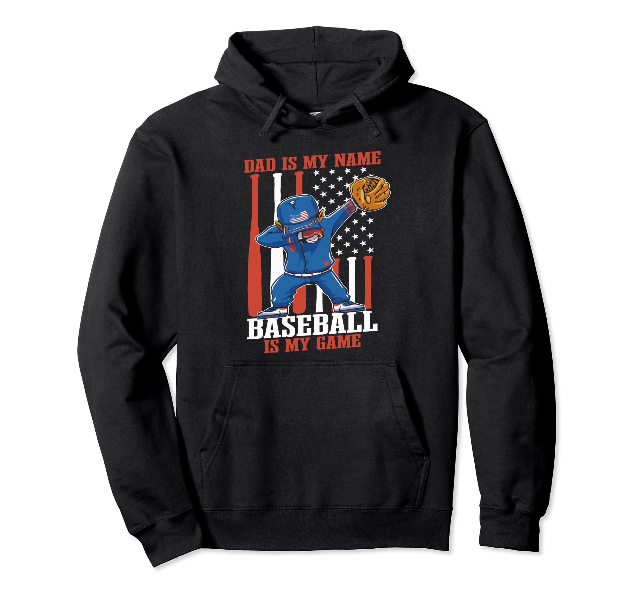 Baseball Dad Dad Is My Name Baseball Hoodie - Fun Novelty Design Men Women - T-Shirt, Sweatshirt, Hoodie