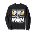 My Favorite Baseball Player Calls Me Sweatshirt - Streetwear Style Unisex - T-Shirt, Sweatshirt, Hoodie