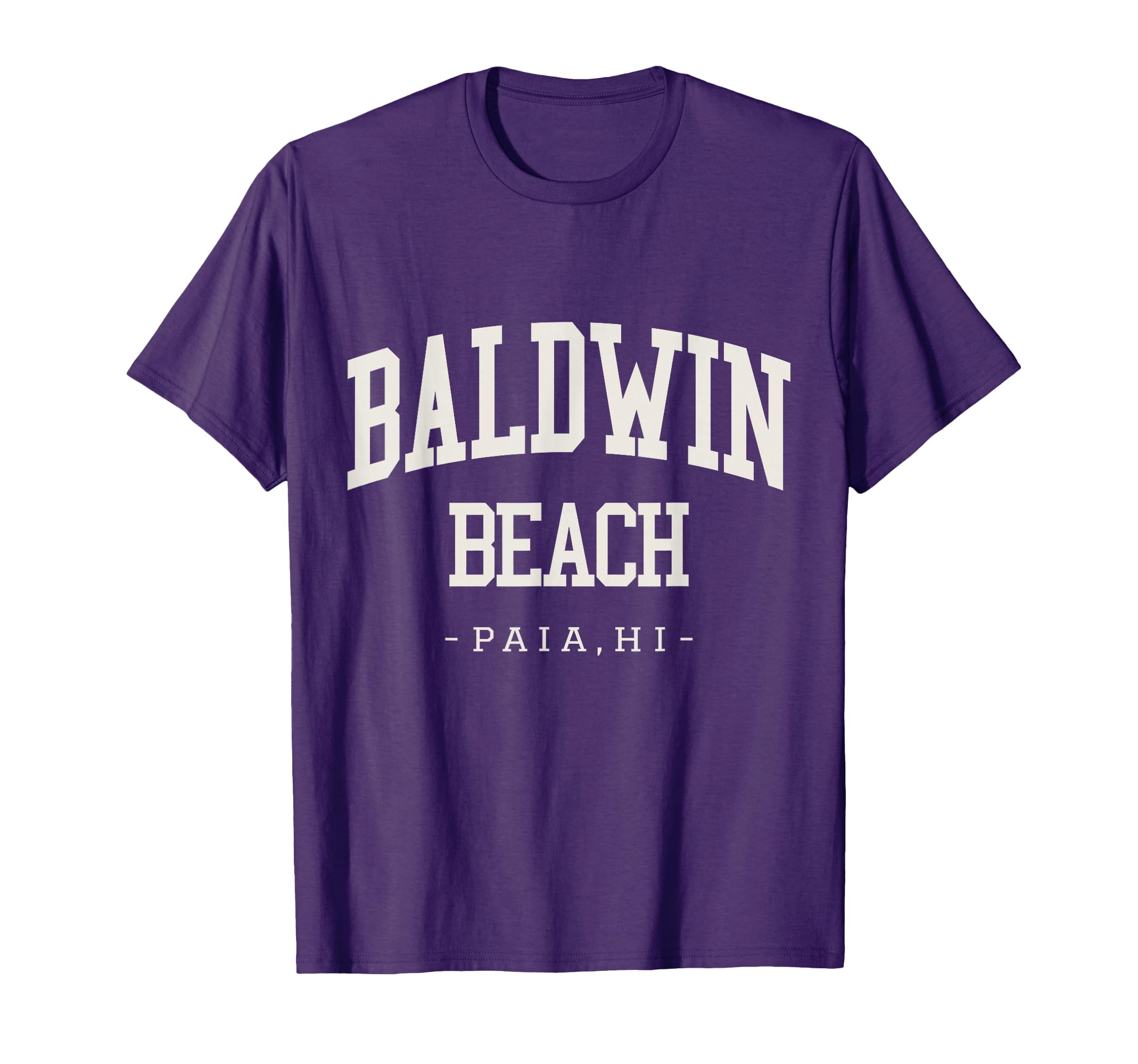 Baldwin Beach Paia Maui Hawaii T-Shirt - Fun Novelty Design Men Women - T-Shirt, Sweatshirt, Hoodie