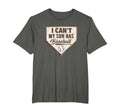 I Cant My Son Has Baseball T-Shirt - Casual Everyday Wear Men Women - T-Shirt, Sweatshirt, Hoodie