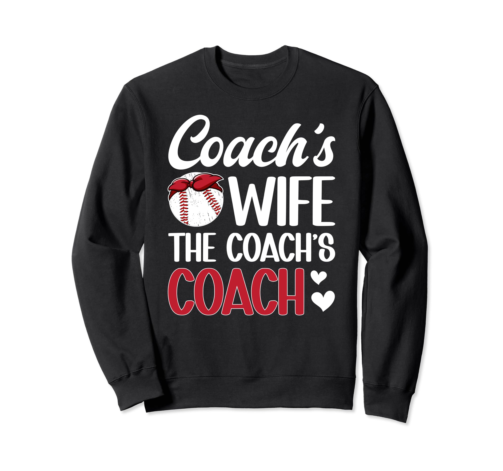 Baseball Coachs Wife Coachs Coach Sweatshirt - Custom Art Print for Adults - T-Shirt, Sweatshirt, Hoodie