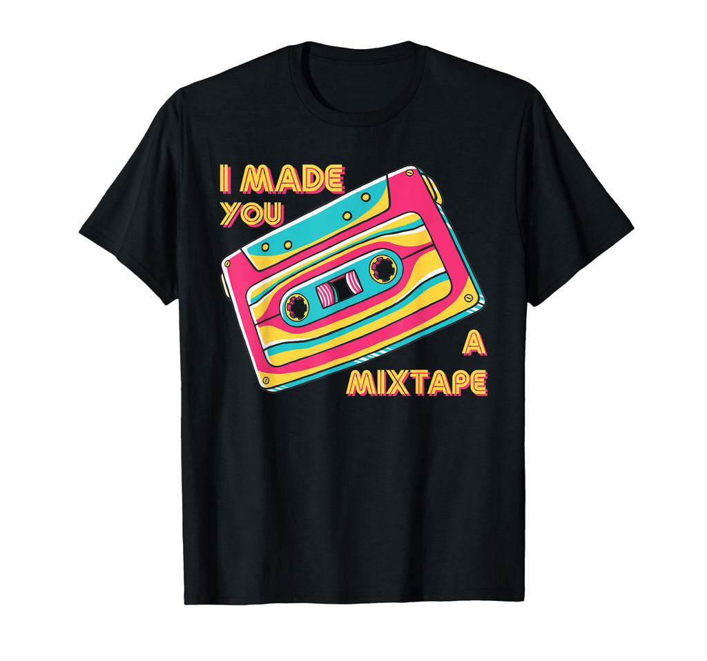 I Made You Mixtape 90S Trippy Costume T-Shirt - Unique Graphic Men Women - T-Shirt, Sweatshirt, Hoodie