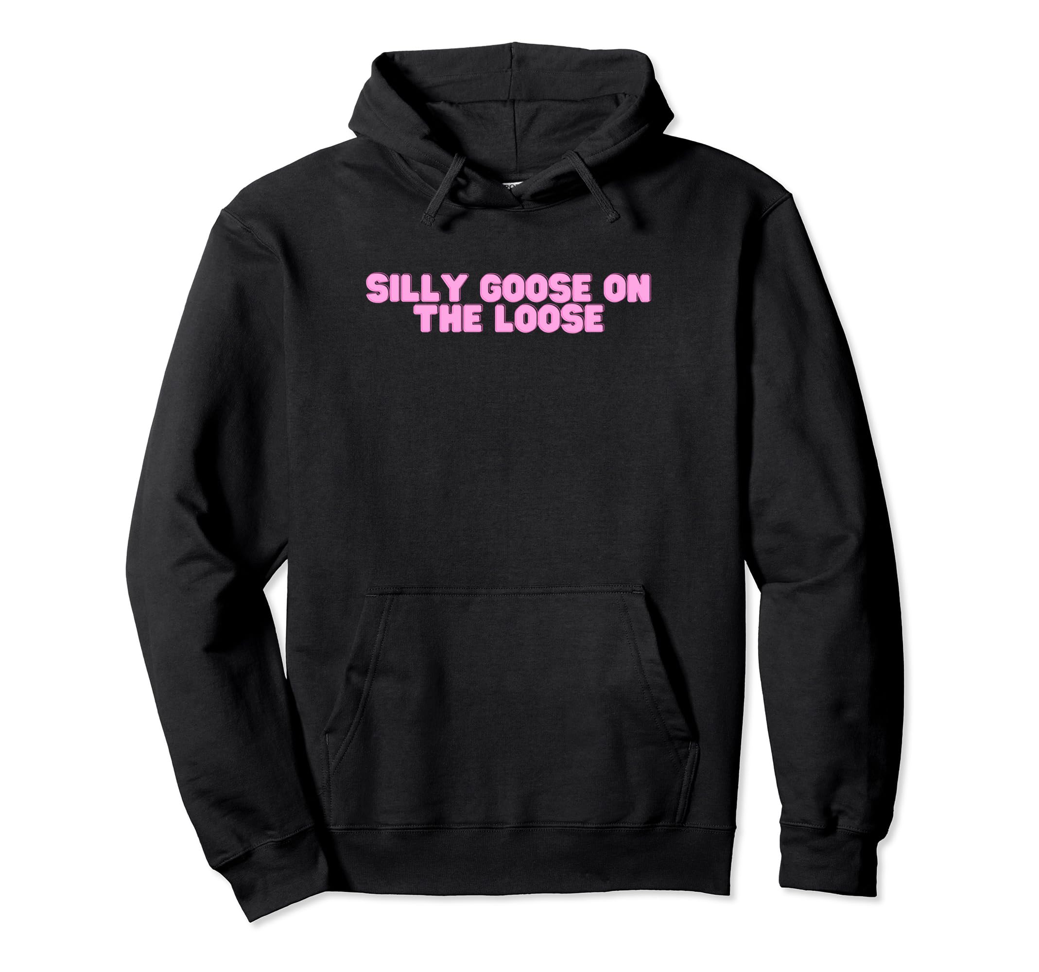 Silly Goose Loose Funny Y2K Joke Gen Hoodie - Fun Novelty Design Men Women - T-Shirt, Sweatshirt, Hoodie