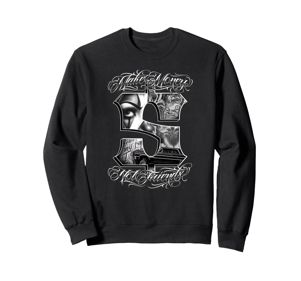 Make Money Not Friends Gangster Payasa Sweatshirt - Graphic Print Unisex - T-Shirt, Sweatshirt, Hoodie