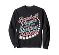 Baseball Players Prettiest Sisters Sweatshirt - Streetwear Style Men Women - T-Shirt, Sweatshirt, Hoodie