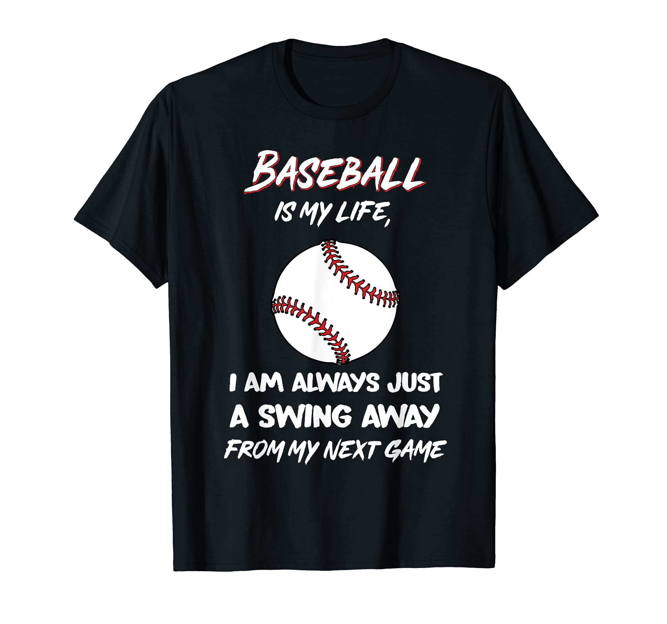 Baseball Is My Life Fun Family Sports T-Shirt - Streetwear Style Unisex - T-Shirt, Sweatshirt, Hoodie
