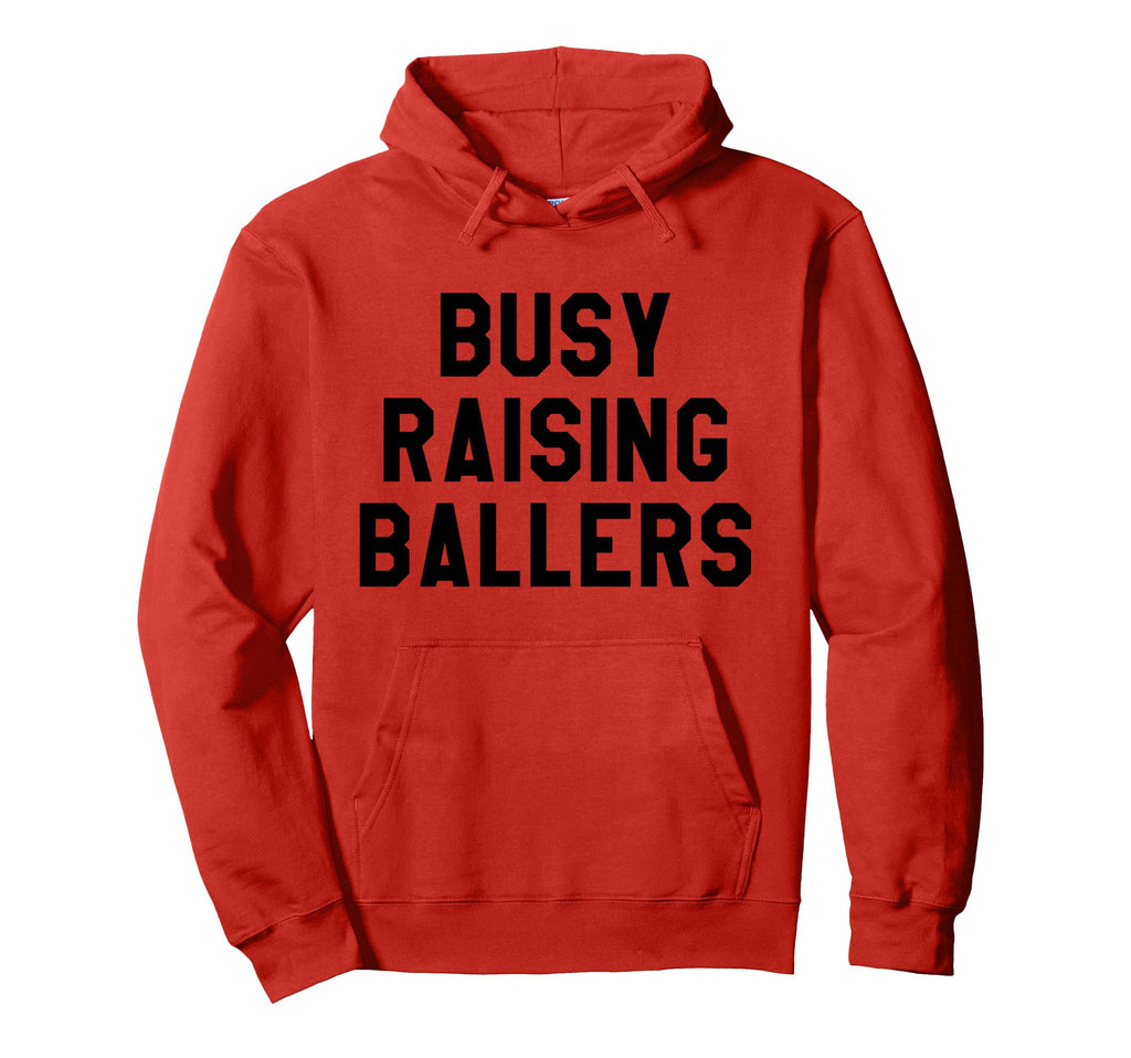 Busy Raising Ballers Womens I Only Hoodie - Aesthetic Graphic for Adults - T-Shirt, Sweatshirt, Hoodie