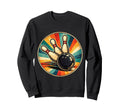 Bowling 70S 80S Ball Pins Bowler Sweatshirt - Novelty Apparel for Adults - T-Shirt, Sweatshirt, Hoodie