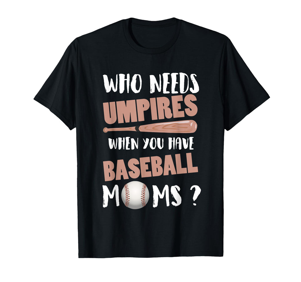 Funny Baseball Umpire T-Shirt - Unique Graphic Men Women - T-Shirt, Sweatshirt, Hoodie