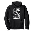 He Plays She Cheers Baseball And Cheer Mom Hoodie - Novelty Apparel Unisex - T-Shirt, Sweatshirt, Hoodie