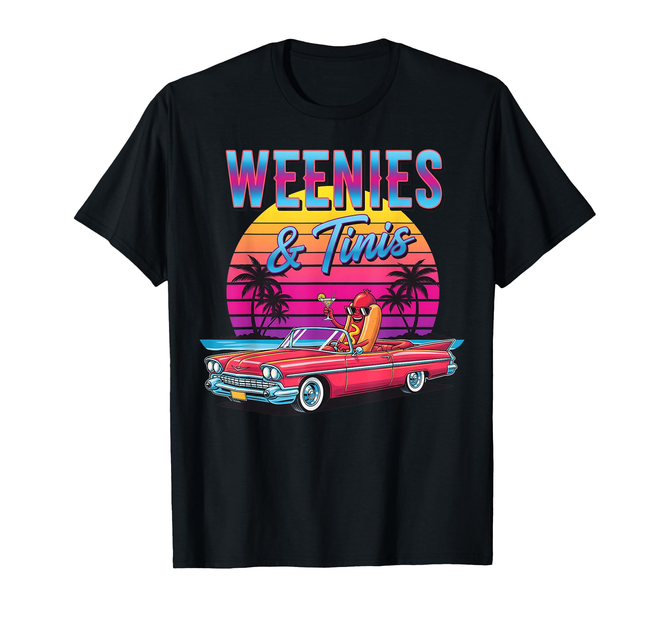 Weenies And Tinis Hotdog Martini T-Shirt - Streetwear Style for Adults - T-Shirt, Sweatshirt, Hoodie