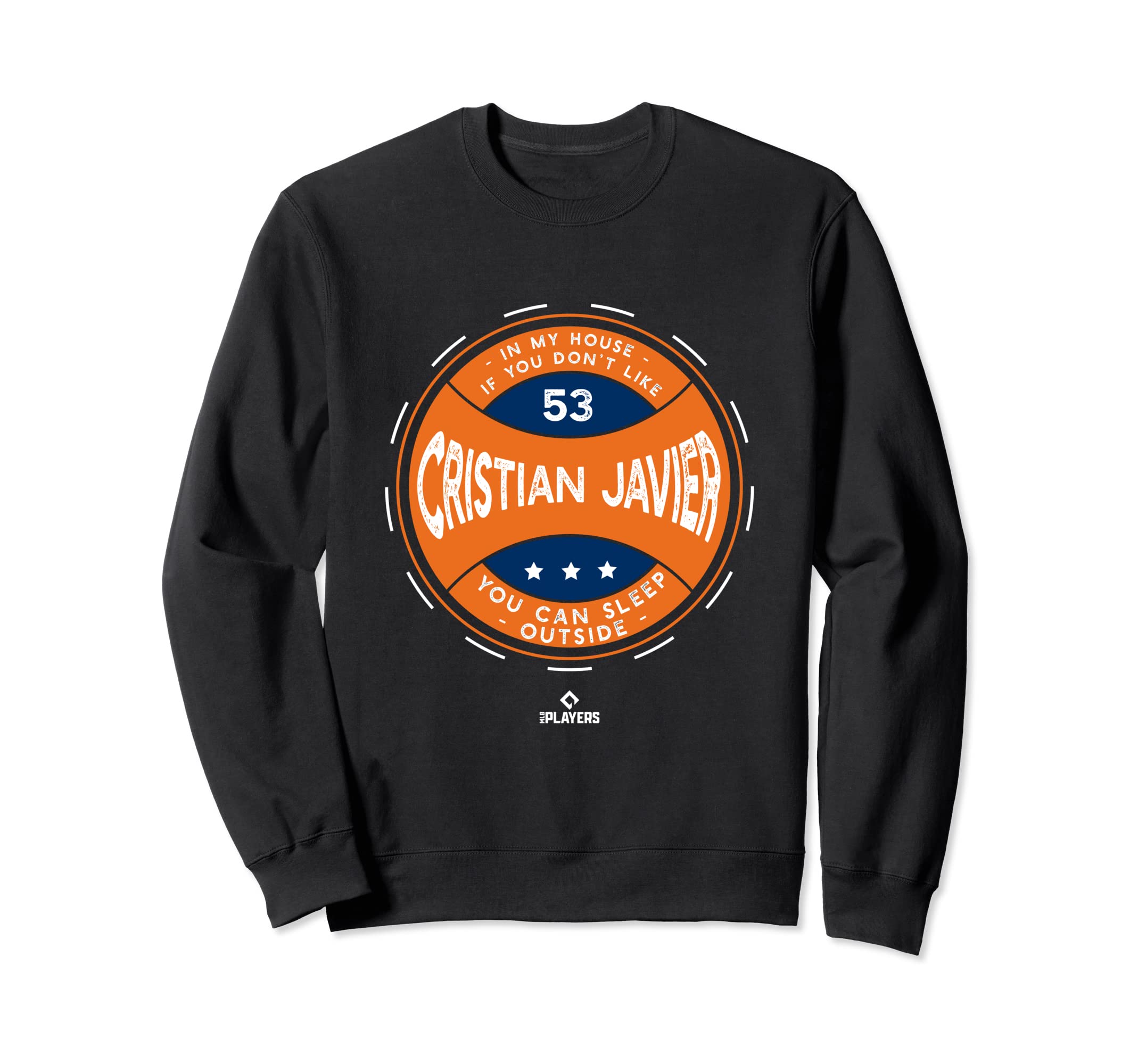 My House Cristian Javier Funny Houston Sweatshirt - Trendy Graphic Unisex - T-Shirt, Sweatshirt, Hoodie