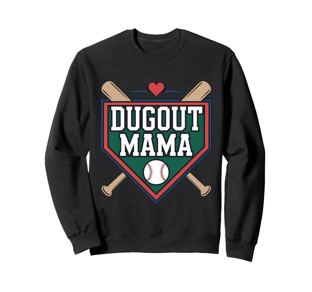 Dugout Mama Mom Baseball Parent T Sweatshirt - Streetwear Style for Adults - T-Shirt, Sweatshirt, Hoodie