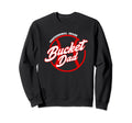 Bucket Dad Baseball Softball Sweatshirt - Novelty Apparel Men Women - T-Shirt, Sweatshirt, Hoodie